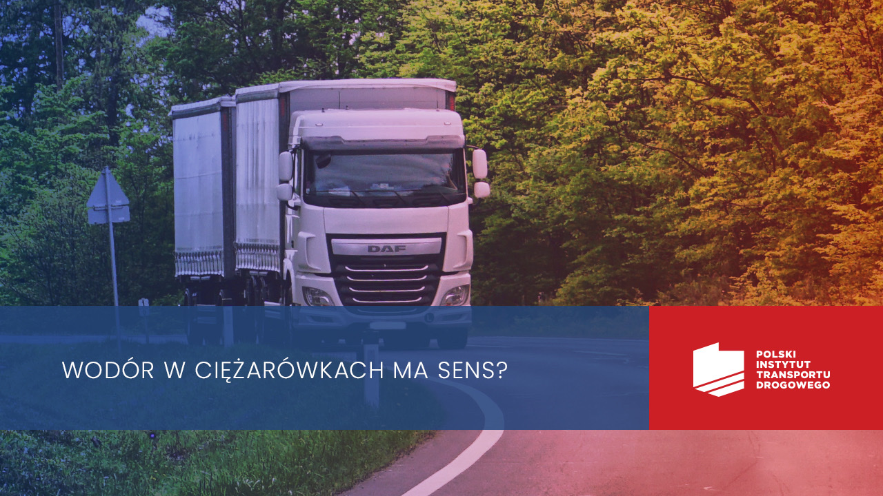 Wodór w pojazdach ciężarowych. Ma potencjał?